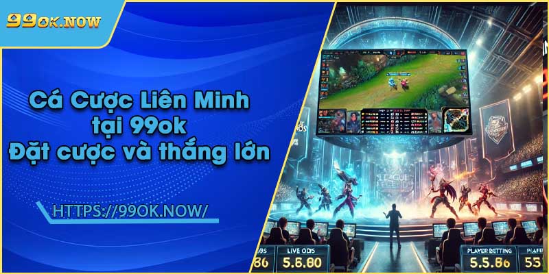 Cá Cược Liên Minh tại 99ok | Đặt cược và thắng lớn 6 Cá Cược Liên Minh tại 99ok | Đặt cược và thắng lớn